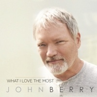 John Berry - What I Love The Most